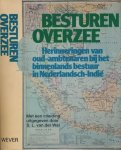 Wal, S.L. van der (eindredactie). - Besturen overzee: Herinneringen van oud-ambtenaren bij het binnenlands bestuur in Nederlandsch-Indië.