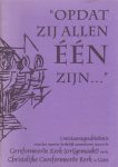 Werkgroep Eenheid, Goes - Opdat zij allen één zijn. Ontstaansgeschiedenis van het nauwer kerkelijk samenleven tussen de Gereformeerde Kerk (vrijgemaakt) en de Christelijke Gereformeerde Kerk te Goes