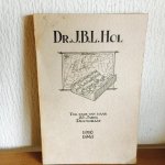  - Dr. J. B. L. HOL, ter ere van haar 25 jarig doctoraat 1916 1941