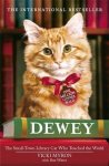 Vicki Myron, Bret Witter - Dewey Small Town Libary Cat Who Touched