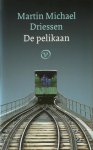 Martin Michael Driessen - De pelikaan Een komedie