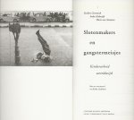 Groenink, Evelien  en Ineke Holtwijk  Co-auteur: Floris van Straaten - Slotenmakers en Gangstermeisjes Kinderarbeid wereldwijd.