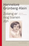 Hannelore Grünberg-Klein - Zolang er nog tranen zijn
