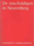 Szmaglewska, Seweryna - De onschuldigen in Neurenberg Szmaglewska, Seweryna - De onschuldigen in Neurenberg