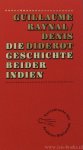 RAYNAL, G.T., DIDEROT, D. - Die Geschichte beider Indien. Ausgewählt und erläutert von H.J. Lüsebrink.