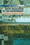 Victor Gorshkov - Biotic Regulation of the Environment: Key Issues of Global Change