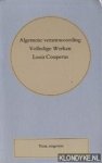 Couperus, Louis - Algemene verantwoording van de Volledige werken Louis Couperus Couperus, Louis - Algemene verantwoording van de Volledige werken Louis Couperus