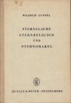 Gundel, Wilhelm - Sternglaube, Sternreligion und Sternorakel