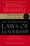John C. Maxwell - The 21 Irrefutable Laws of Leadership Follow Them and People Will Follow You