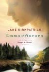 Kirkpatrick, Jane - Emma of Aurora (Vol 1, 2 & 3) / The Complete Change and Cherish Trilogy: A Clearing in the Wild/ Tendering in the Storm/ A Mending at the Edge