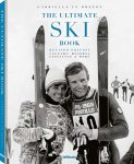 Le Breton, Gabriella - The Ultimate Ski Book Legends, Resorts, Lifestyle and More