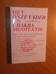 Bittlinger, Arnold - Het Onze Vader en chakra-meditatie