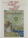 Ines Brunold - Mit den Augen einer Malerin Offenbarung d. Johannes in Bild u. Wort