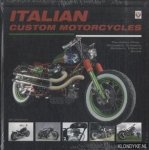 Cloesen, Uli - Italian Custom Motorcycles. The Italian Chop - Choppers, Cruisers, Bobbers, Trikes & Quads