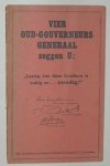 Vier - Vier oud-Gouverneurs generaal zeggen u : lezing van deze brochure is nuttig en … noodig!
