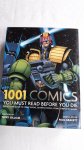 GRAVETT, Paul (editor) - 1001 Comics You Must Read Before You Die. The ultimate guide to comic books, graphic novels, comic strips and manga
