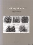 Versteeg, Ina - De Haagse Etsclub. Fascinatie voor de etskunst. Uitgave Tuinen