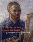 R. Dorn - De wereld van Vincent Van Gogh Portretten en zelfportretten
