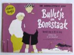 Jong, A.M.de - De wereldreis van Bulletje en Bonestaak,achtste boekje