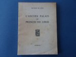 Philippe, Joseph. - L'ancien Palais des princes de Liège.