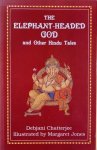 Chatterjee, Debjani - THE ELEPHANT-HEADED GOD and Other Hindu Tales.