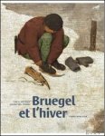 Tine Luk Meganck, Sabine Van Sprang - Bruegel et l'hiver, Un dialogue entre historiens et historiens de l'art.