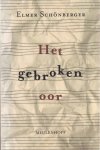 Schönberger, Elmer - Het gebroken oor. Over muziek