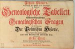 Johann Hübner - Genealogische Tabellen [2 Vol.] Nebst denen darzu gehörigen Genealogische Fragen, Zur erlauterung der Politischen Historie, Mit sonderbahrem Fleisse zusammen getragen, und vom Anfange biss auf diesen Tag continuiret