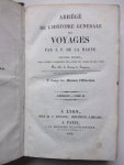 Harpe, J.F. de la. - Abrégé de l'histoire Générale des voyages. Nouvelle édition, revue, corrigé et augmentée d'un extrait des voyages les plus récens par M. le Baron de Roujoux. Voyages en Amérique Tome II et VI.