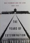 Friedlander, Saul. - The Years of Extermination / Nazi Germany and the Jews, 1939-1945