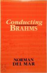 Norman Del Mar - Conducting Brahms