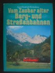 Wertenborg, Gert Friedrich - Vom Zauber alter Berg- und Straßenbahnen
