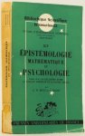 BETH, E.W., PIAGET, J. - Épistémologie, mathématique et psychologie. Essai sur les relations entre la logique formelle et la pensée réelle.