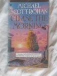 Rohan, Michael Scott - Chase the morning