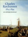 ROCHUSSEN -  Halbertsma, M.: - Charles Rochussen 1814-1894, Een veelzijdig kunstenaar.