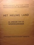 Redactie - Nederlandsch Instituut vooor Volkshuisvesting XXXVIII. Het nieuwe land. De opbouw van de Wieringermeer