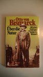 Bismarck, Otto von - Über die Natur
