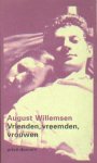 Willemsen, August - Vrienden, vreemden, vrouwen.