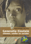 Boschma, Jeroen & Groen, Inez - Generatie  Einstein: slimmer, sneller en socialer - communiceren met jongeren in de 21e eeuw