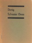 Owen, Sylvester (=Arnold Spauwen). - Dertig.