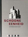 Marcel Teunissen, Victor Freijser, Peter de Ruig - Schoone Eenheid. Stedenbouw en architectuur van de Nieuwe Haagse School