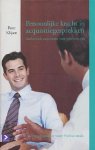 Klijsen , Peter . - Persoonlijke  Kracht  in  Acquisitiegesprekken . ( Authentiek acquireren voor professionals . ) [ isbn 9789052615158 ]