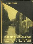 Feber, L.J.M. - De strijd om de stilte