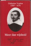 ROODBEEN, J. (RED.) - Gisbertus Voetius 1589-1676. Meer dan wijsheid