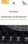 Rob Bakker - Boekhouders Van De Holocaust