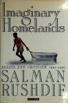 Salman Rushdie 12575 - Imaginary Homelands Essays and criticism 1981-1991