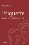 Berman, Magda - Etiquette voor de 21ste eeuw. Moderne etiquette in de praktijk