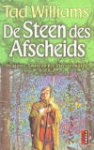 Williams, Tad - De Steen des Afscheids (Memory, Sorrow, and Thorn #2) Williams, Tad - De Steen des Afscheids (Memory, Sorrow, and Thorn #2)