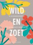 Rachel Lambert - Wild & zoet. 101 seizoensdesserts met zelfgeplukte ingrediënten 101 seizoensdesserten met zelfgeplukte ingrediënten Rachel Lambert - Wild & zoet. 101 seizoensdesserts met zelfgeplukte ingrediënten 101 seizoensdesserten met zelfgeplukte ingrediënten
