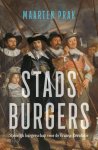Maarten Prak - Stadsburgers: Stedelijk burgerschap voor de Franse Revolutie